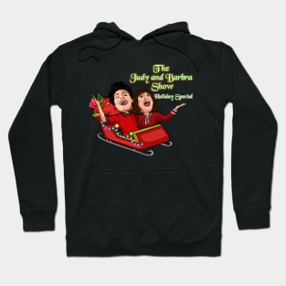 Official The Judy and Barbra Show Holiday Special Hoodie